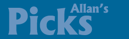 Allan's Picks